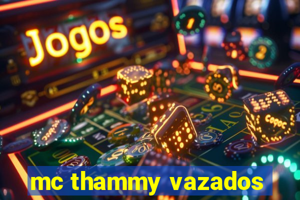 mc thammy vazados